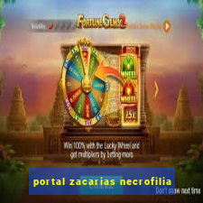 portal zacarias necrofilia